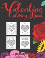 Valentine Coloring Book for Women: Unique Valentine Gift For Women | Stress Relieving Heart Patterns With Love Quotes | Love Coloring Book for Adults B08TKZ6XTR Book Cover