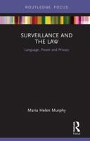 Surveillance and the Law: Language, Power and Privacy 0367606720 Book Cover