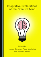 Integrative Explorations of the Creative Mind 1527539520 Book Cover