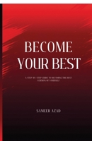 Become Your Best: “Master Your Mind, Build Discipline, and Transform Your Life” B0GTBS37V4 Book Cover
