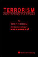 Terrorism: Confronting the Threat by Technology Optimization 1412000068 Book Cover