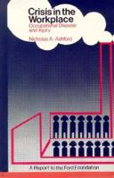 Crisis in the Workplace: Occupational Disease and Injury 0262010453 Book Cover