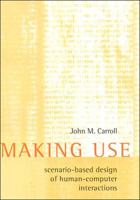 Making Use: Scenario-Based Design of Human-Computer Interactions 0262513889 Book Cover