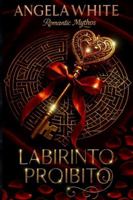 Labirinto Proibito: Romantic Mythos B0FXWJN8K6 Book Cover