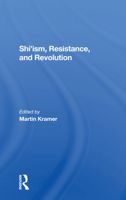 Shi'ism, Resistance, and Revolution 0367302705 Book Cover