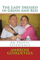 The Lady Dressed in Green and Red: An Erotic Experience 1727202074 Book Cover