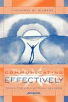Communicating Effectively: Tools for Educational Leaders 1610485971 Book Cover
