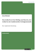 Das Artikelwort bei Helbig und Buscha, der Artikel in der traditionellen Schulgrammatik 3640585917 Book Cover