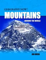Mountains Around The World (Geography Now) 1435828690 Book Cover