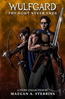 Wulfgard: The Hunt Never Ends 1949227006 Book Cover