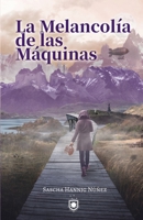 La Melancolía de las Máquinas (Spanish Edition) 956950563X Book Cover