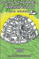 Schutzkuppel Washington: Die Geisel (German Edition) 3000826629 Book Cover