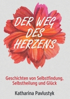 Der Weg des Herzens (German Edition) 3748270127 Book Cover