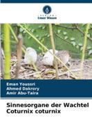 Sinnesorgane der Wachtel Coturnix coturnix 6209384501 Book Cover
