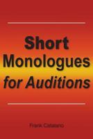 Short Monologues for Auditions 148236980X Book Cover