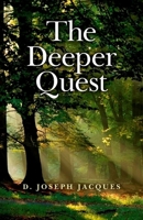 The Deeper Quest 1780990243 Book Cover