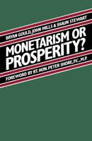 Monetarism or Prosperity 0333319737 Book Cover