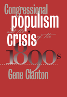 Congressional Populism and the Crisis of the 1890s 070060913X Book Cover