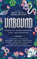 Unbound: Stories of Transformation, Love, and Monsters 1087940982 Book Cover