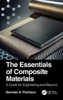 The Essentials of Composite Materials: A Guide for Engineering and Beyond 1032932791 Book Cover