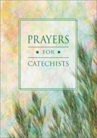 Prayers for Catechists 1568542836 Book Cover