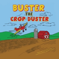 Buster the Crop Duster 1514411792 Book Cover