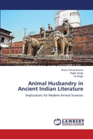 Animal Husbandry in Ancient Indian Literature: Implications for Modern Animal Sciences 3659413844 Book Cover