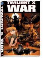 Twilight X: War Volume 1 0977642445 Book Cover