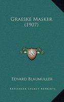 Graeske Masker (1907) 1161188827 Book Cover