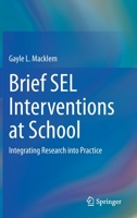 Brief SEL Interventions at School: Integrating Research into Practice 3030656942 Book Cover