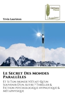 Le Secret Des Mondes Parallèles (French Edition) 6209226965 Book Cover