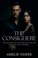 The Consigliere B0FP9WWRPR Book Cover