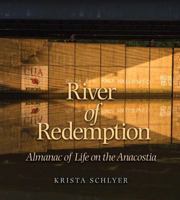 River of Redemption: Almanac of Life on the Anacostia 1623496926 Book Cover