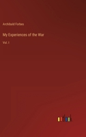 My Experiences of the War: Vol. I 3368145770 Book Cover