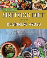 The Essential Sirtfood Diet for Beginners #2020 1952832357 Book Cover