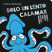 Solo Un Lento Calamar / Just One Slow Squid 8410413116 Book Cover