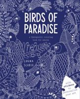 Birds of Paradise: A Therapeutic Coloring Book for Adults 1784880671 Book Cover