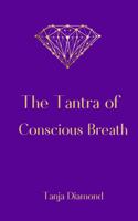 The Tantra Of Conscious Breath 1736648306 Book Cover