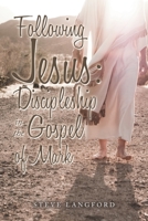 Following Jesus: Discipleship in the Gospel of Mark 1698712405 Book Cover