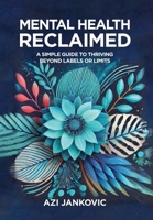 Mental Health, Reclaimed B0F9HM7NG9 Book Cover