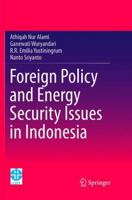 Foreign Policy and Energy Security Issues in Indonesia 9811351325 Book Cover