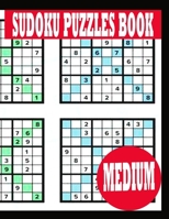 Sudoku Puzzle Book: Medium Sudoku Puzzle Book including Instructions and answer keys - Sudoku Puzzle Book for Adults B0842CTN49 Book Cover