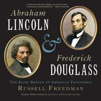 Abraham Lincoln and Frederick Douglass: The Story Behind an American Friendship 0544668278 Book Cover