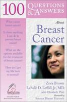 100 Questions & Answers About Breast Cancer 0763724173 Book Cover