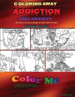 Coloring Away Addiction and Anxiety: Buddy Books 1544088221 Book Cover