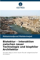 Biotektur - Interaktion zwischen neuer Technologie und biophiler Architektur (German Edition) 6209699715 Book Cover