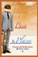 People, Pain and Places: People, Pain & Places B0CPFXYRS5 Book Cover