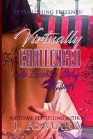 Virtually Challenged: Trilogy: An Escort's Story 0692794956 Book Cover