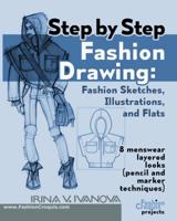 Step by step fashion drawing. Fashion sketches, illustrations, and flats: 8 menswear layered looks (pencil and marker techniques) (Fashion Croquis Projects) 0984356061 Book Cover