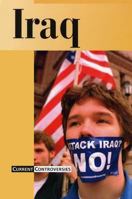 Iraq: Current Controversies 073772210X Book Cover